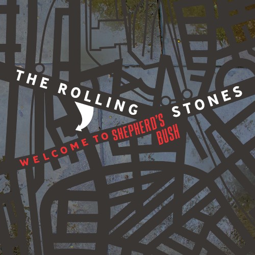 Welcome to Shepherd’s Bush by The Rolling Stones album cover art