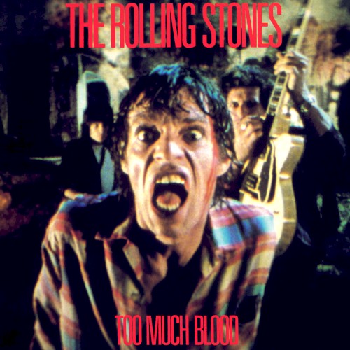 The Rolling Stones 的 Too Much Blood 單曲 封面