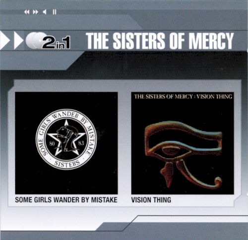 The Sisters of Mercy 的 Some Girls Wander by Mistake / Vision Thing 专辑封面
