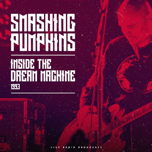 Inside the Dream Machine by The Smashing Pumpkins album cover art