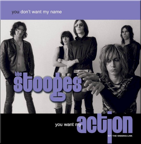 The Stooges 的 You Don't Want My Name... You Want My Action 专辑封面