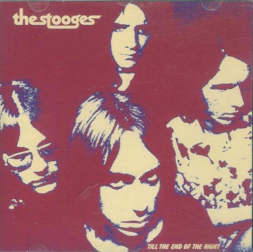 The Stooges 的 Till the End of the Night 專輯 封面