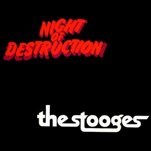 Night of Destruction by The Stooges album cover art
