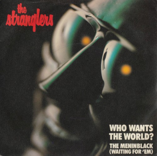 The Stranglers 的 Who Wants the World? / The Meninblack (Waiting for ’Em) 單曲 封面
