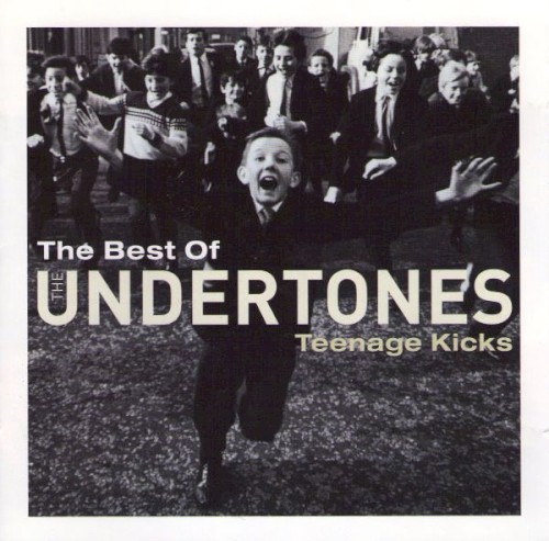 The Undertones 的 Teenage Kicks: The Best of the Undertones 專輯 封面