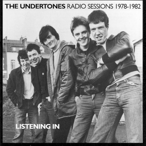 The Undertones 的 Listening In: Radio Sessions 1978–1982 專輯 封面