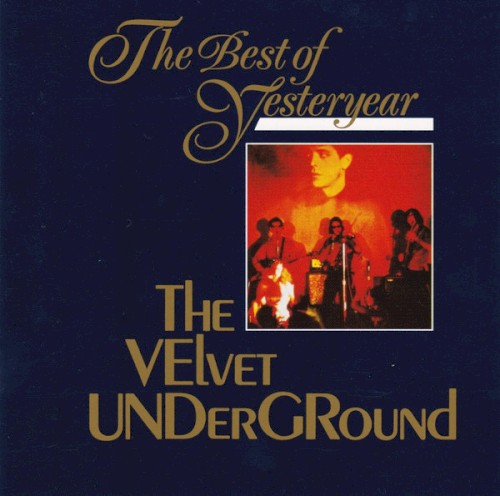 Cover-Artwork für das Album The Best of Yesteryear von The Velvet Underground