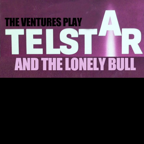 The Ventures 的 The Ventures Play Telstar and The Lonely Bull 专辑封面