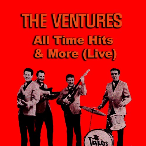 The Ventures 的 All Time Hits & More (live) 专辑封面