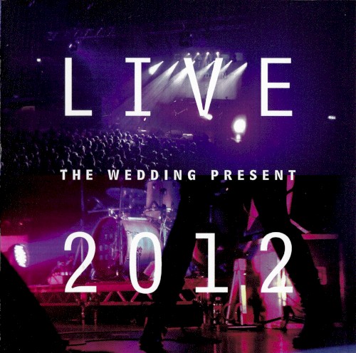 Portada del álbum Live 2012 de The Wedding Present