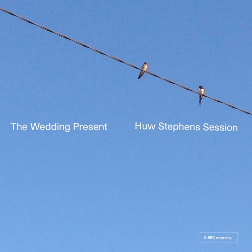 Pochette de Huw Stephens Session par The Wedding Present (EP)
