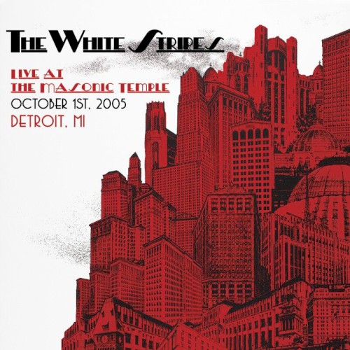 The White Stripes 的 Live at the Masonic Temple, October 1st, 2005, Detroit, MI 專輯 封面