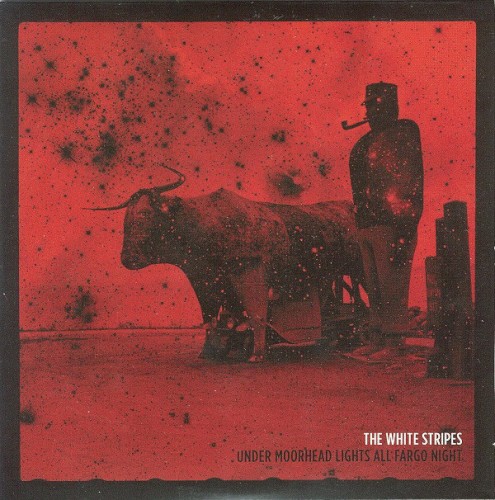 The White Stripes 的 Under Moorhead Lights All Fargo Night 专辑封面