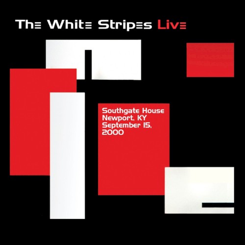Pochette de Live Southgate House Newport, KY September 15, 2000 par The White Stripes (album)