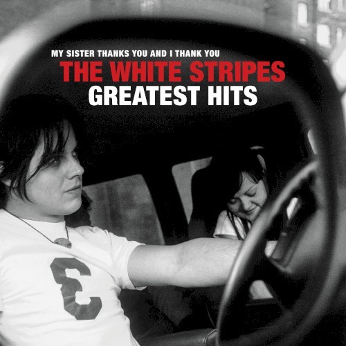 The White Stripes 的 The White Stripes Greatest Hits 专辑封面