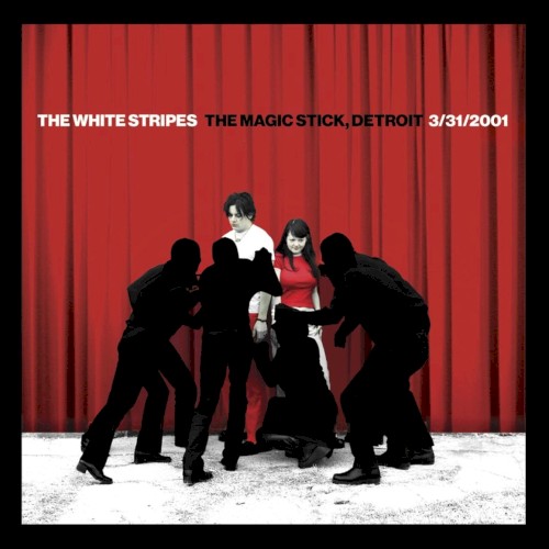 Pochette de The Magic Stick, Detroit 3/31/2001 par The White Stripes (album)