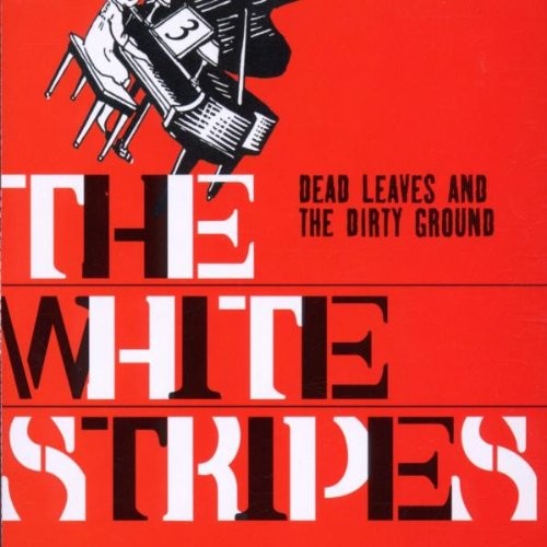 The White Stripes 的 Dead Leaves and the Dirty Ground 單曲 封面