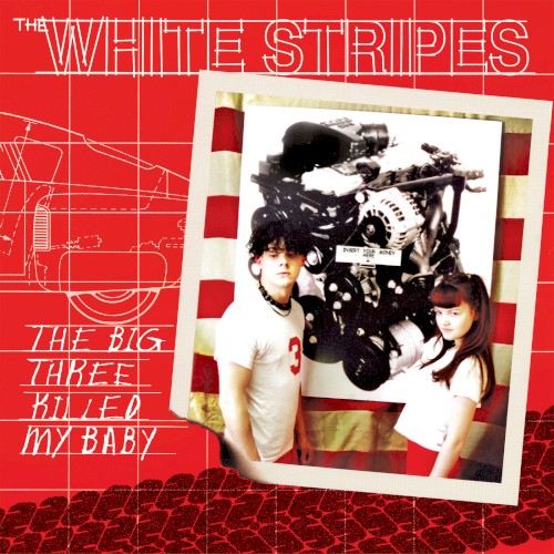 The White Stripes 的 The Big Three Killed My Baby 單曲 封面