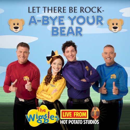 Cover-Artwork für das Album Live from Hot Potato Studios: Let There Be Rock‐A‐Bye Your Bear von The Wiggles