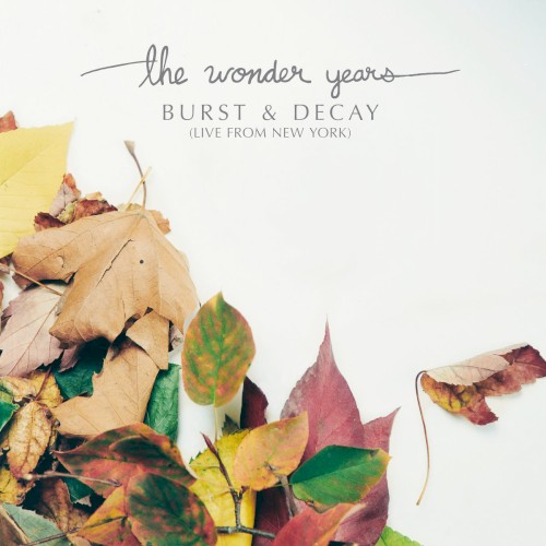 The Wonder Years 的 Burst & Decay (Live from New York) EP 封面