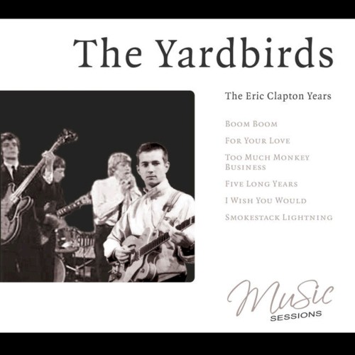 Cover-Artwork für das Album The Eric Clapton Years von The Yardbirds