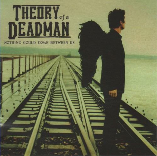 Theory of a Deadman 的 Nothing Could Come Between Us 單曲 封面