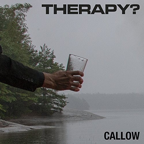 Pochette de Callow par Therapy? (single)
