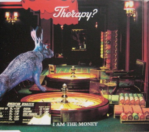 Pochette de I Am the Money par Therapy? (single)