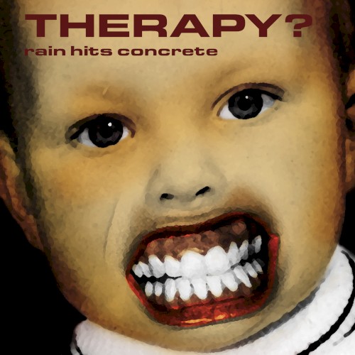 Cover-Artwork für die EP Rain Hits Concrete von Therapy?