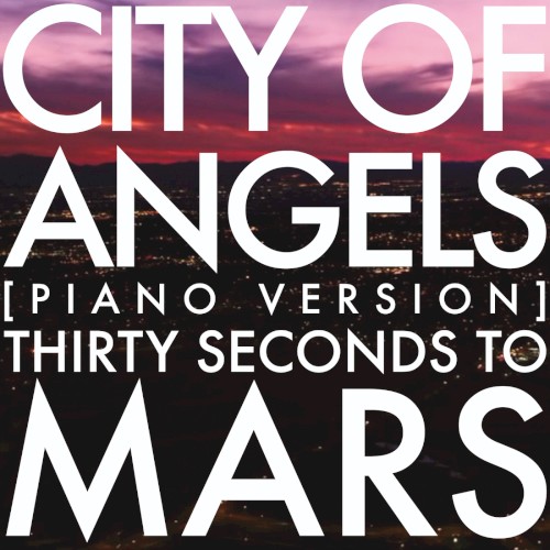 Cover-Artwork für die Single City of Angels (piano version) von Thirty Seconds To Mars