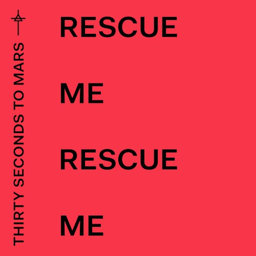 Thirty Seconds To Mars 的 Rescue Me 單曲 封面