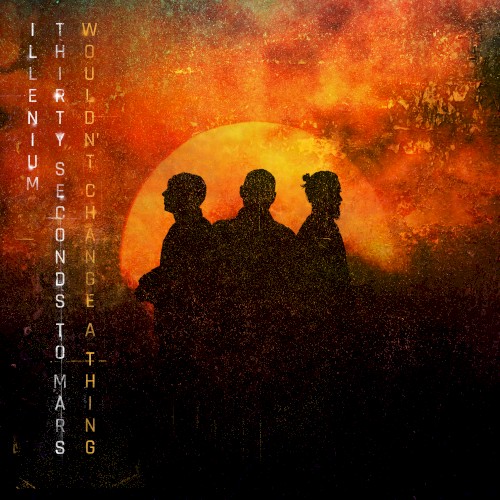 Cover-Artwork für die Single Wouldn’t Change a Thing von Thirty Seconds To Mars