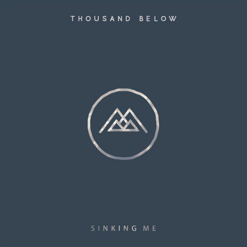 Thousand Below 的 Sinking Me 單曲 封面