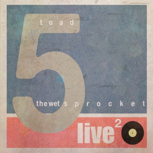 5 Live² by Toad the Wet Sprocket EP cover art