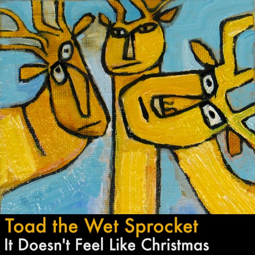 It Doesn't Feel Like Christmas by Toad the Wet Sprocket single cover art