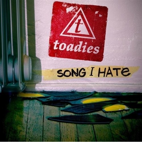 Cover-Artwork für die Single Song I Hate von Toadies
