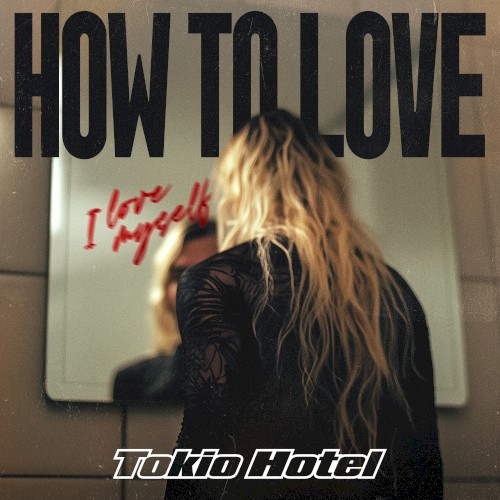 Portada del sencillo How to Love de Tokio Hotel