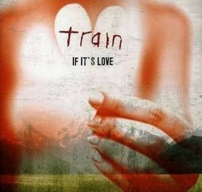 If It's Love by Train single cover art