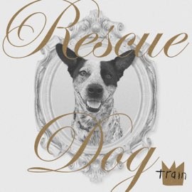 Cover-Artwork für die Single Rescue Dog von Train