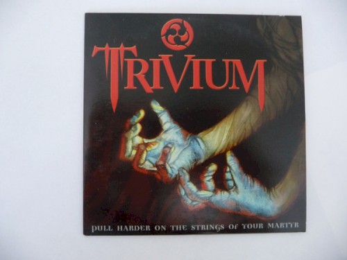 Trivium 的 Pull Harder on the Strings of Your Martyr 单曲封面