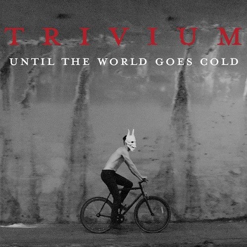 Pochette de Until the World Goes Cold par Trivium (single)