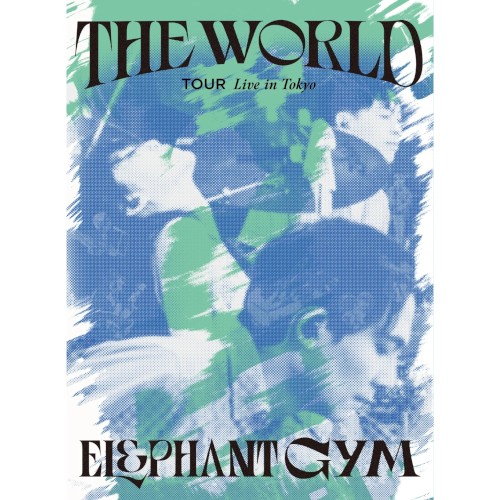 Elephant Gym 的 THE WORLD TOUR Live in Tokyo 專輯 封面