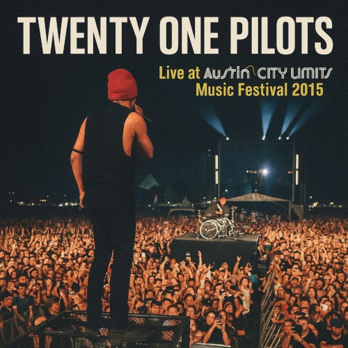 Live at Austin City Limits Music Festival 2015 by Twenty One Pilots album cover art