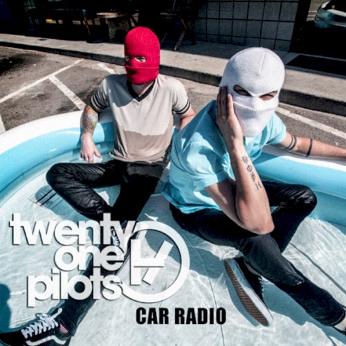 Portada del sencillo Car Radio de Twenty One Pilots