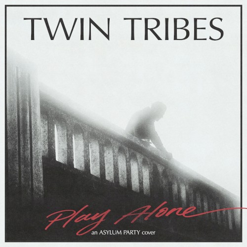 Portada del sencillo Play Alone de Twin Tribes