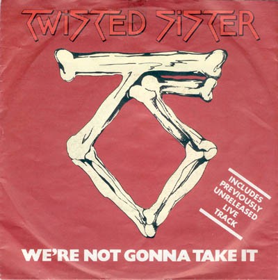 Twisted Sister 的 We're Not Gonna Take It 專輯 封面