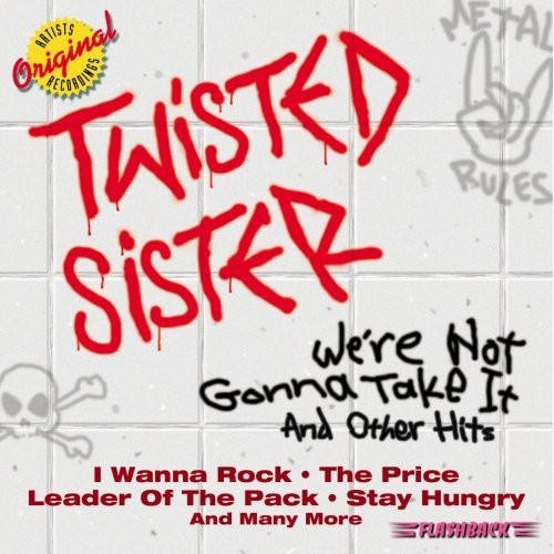Cover-Artwork für das Album We're Not Gonna Take It and Other Hits von Twisted Sister