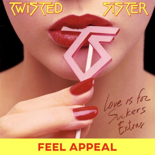 twisted-sister_feel-appeal-love-is-for-suckers-extras_ep