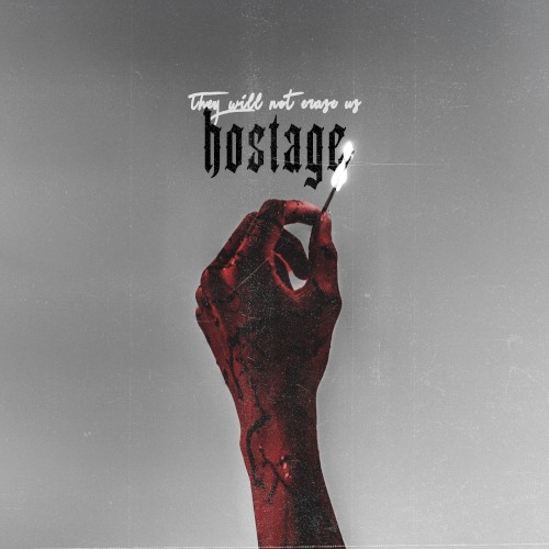 HOSTAGE (they will not erase us) by TX2 single cover art