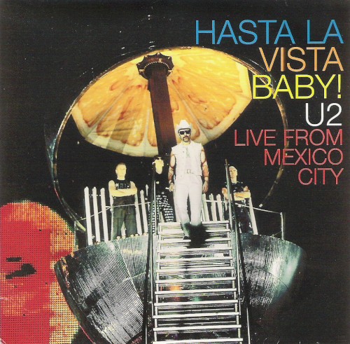 Hasta la Vista Baby! Live From Mexico City by U2 album cover art